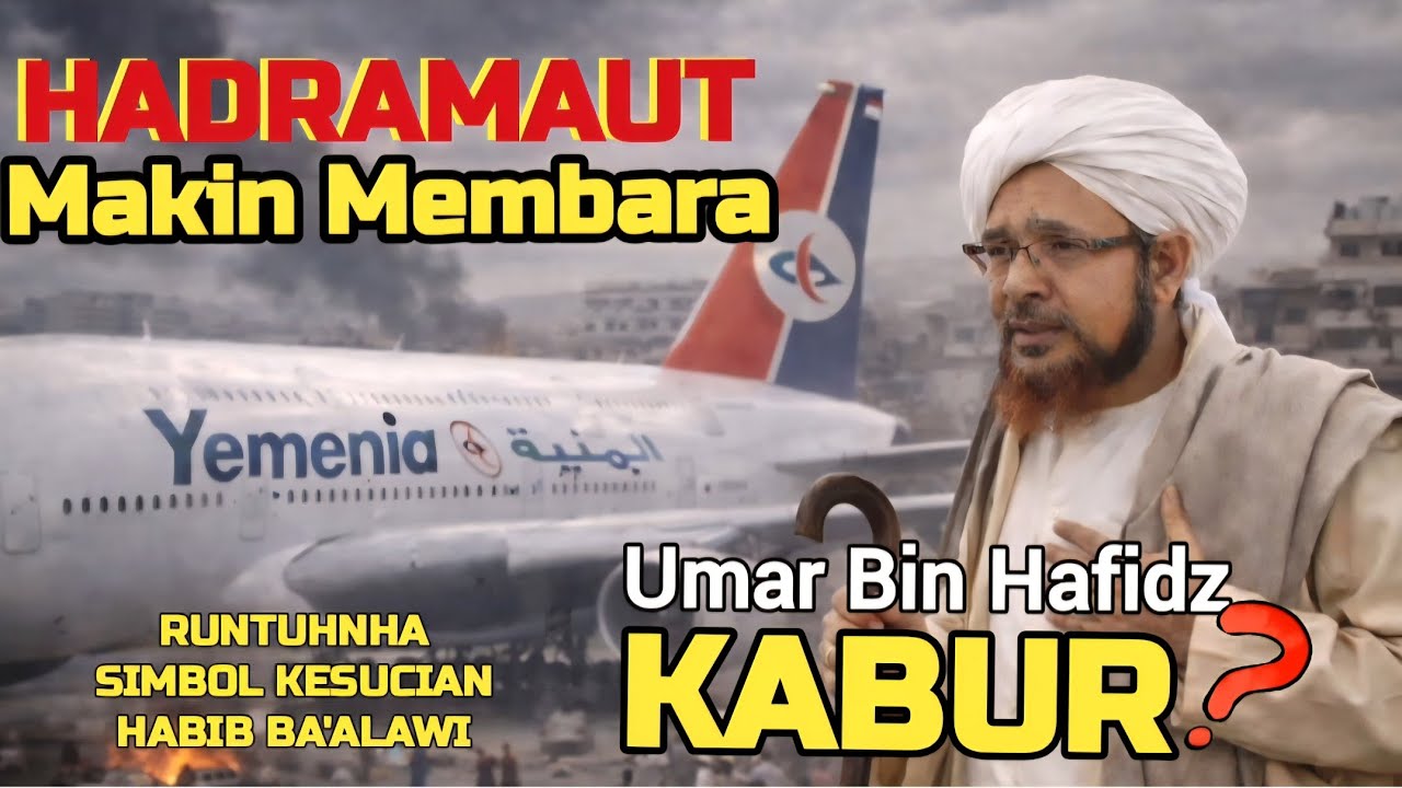 HADRAMAUT MAKIN MEMBARA: Viral, Umar Bin Hafidz Kabur? 