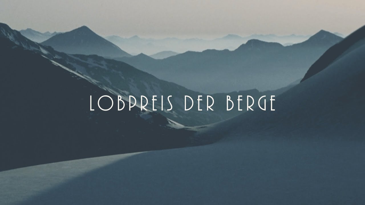 Lobpreis der Berge