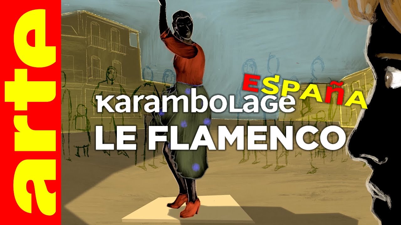 Le flamenco - Karambolage España - ARTE