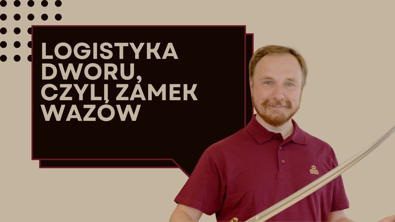 Logistyka dworu, czyli Zamek Wazów - Sławomir Szczocki