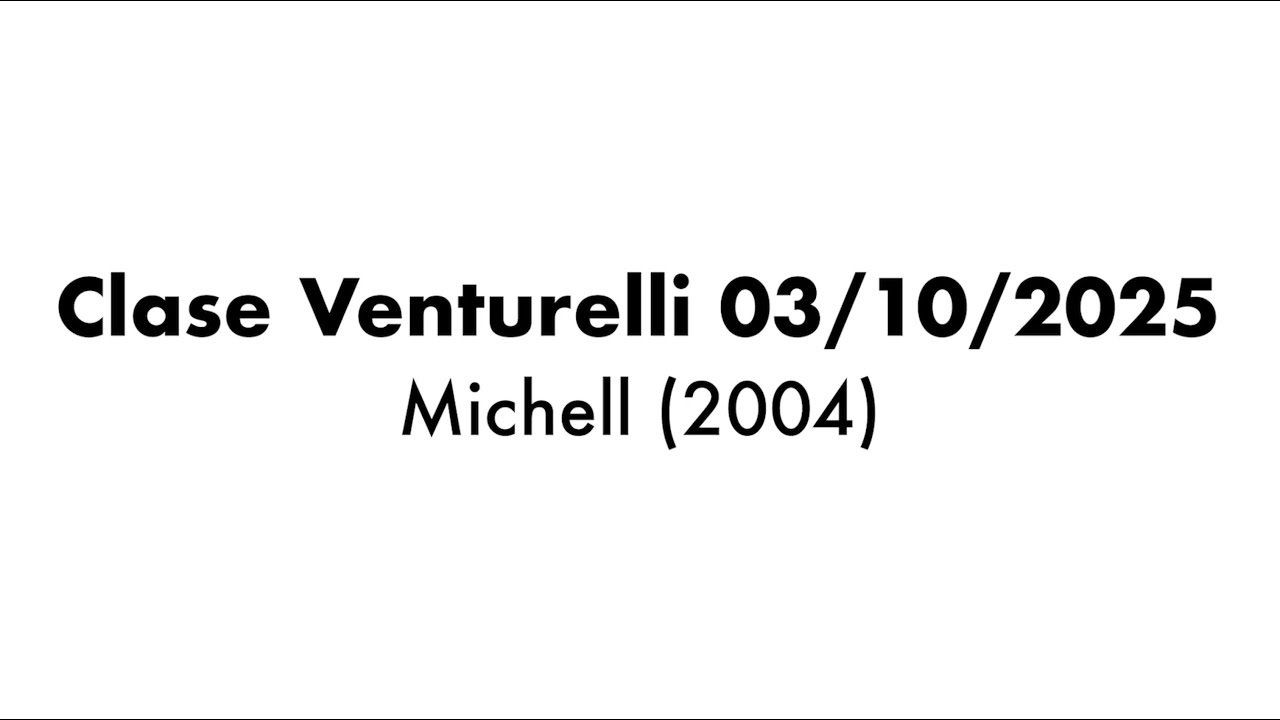 Clase te&oacute;rica (Venturelli) - Michell (2004)