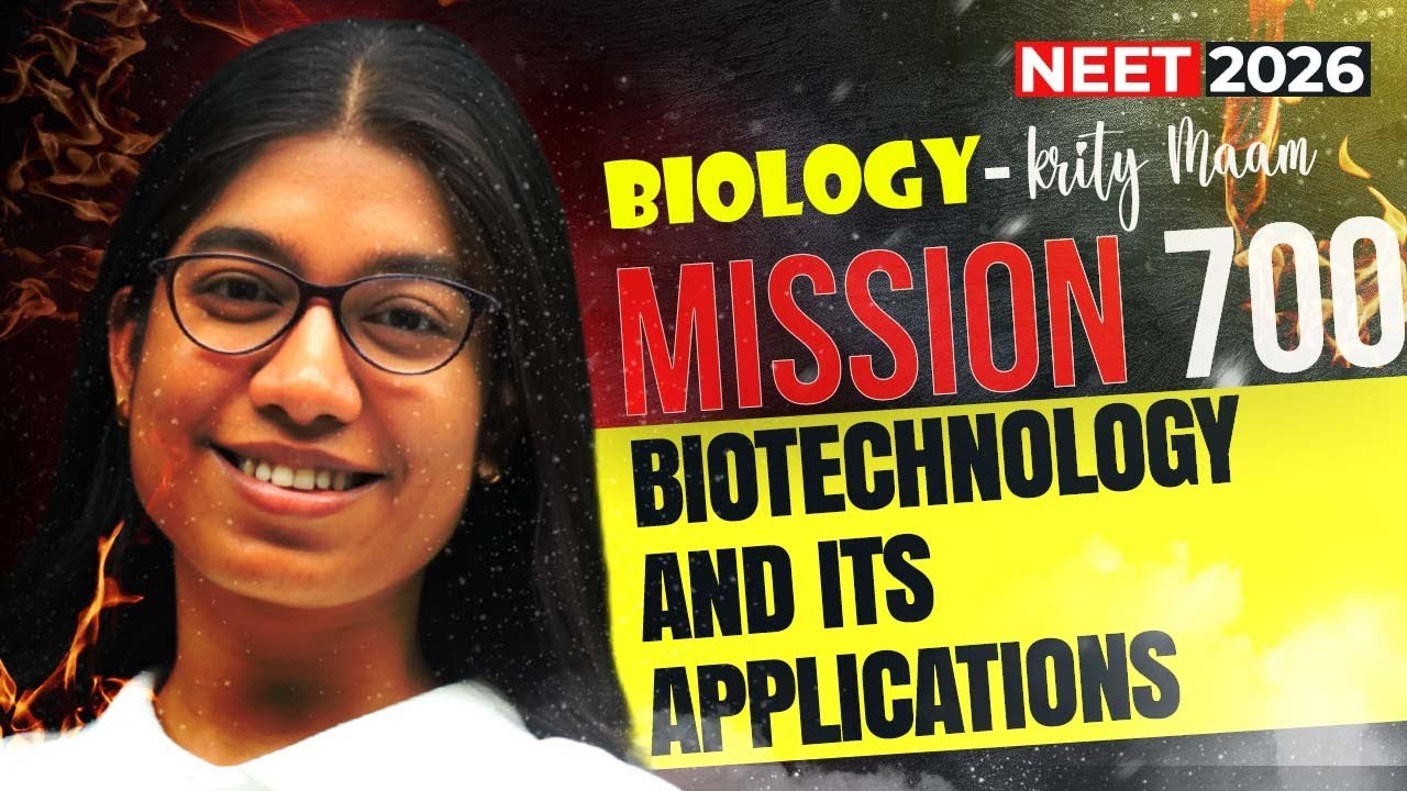 Biotechnology and Its Applications For NEET 2026 | MISSION 700+ Phase 1🔥| Krity Maam #neet2026 #live