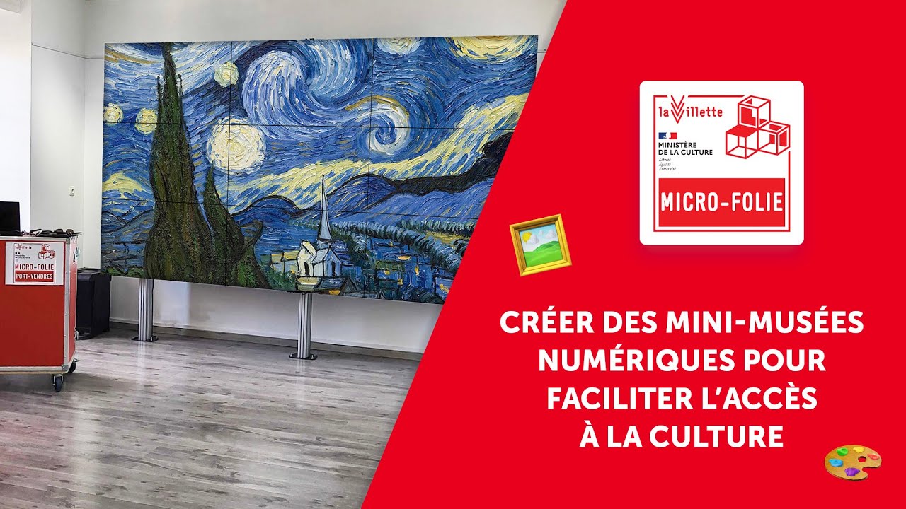 Les Micro-folies⎪Rendez la culture accessible partout, pour tous