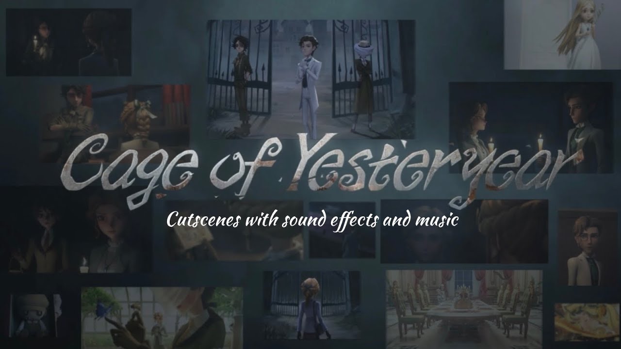 Identity V - Cage of Yesteryear Cutscenes (Sound effects & Music)