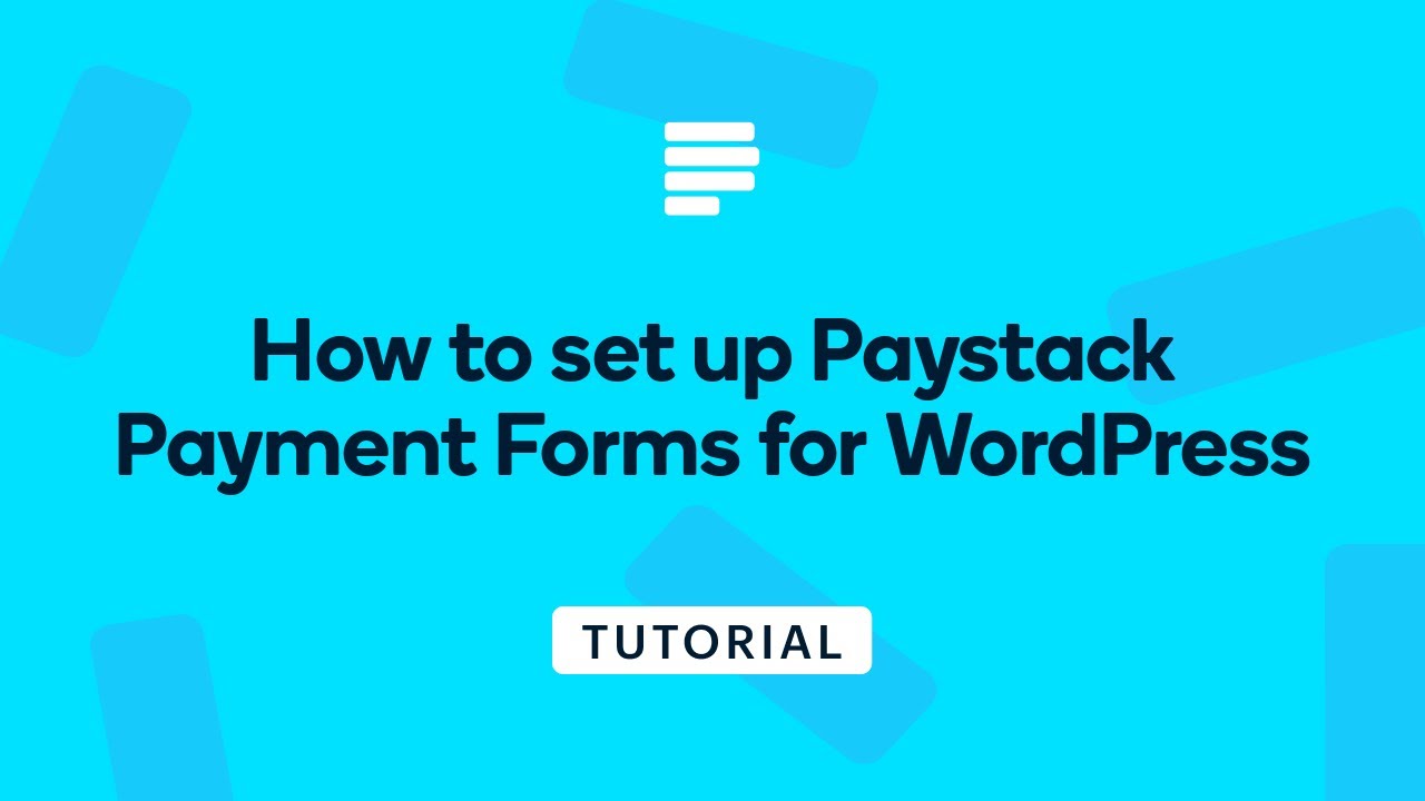 How to set up Paystack Payment Forms for WordPress