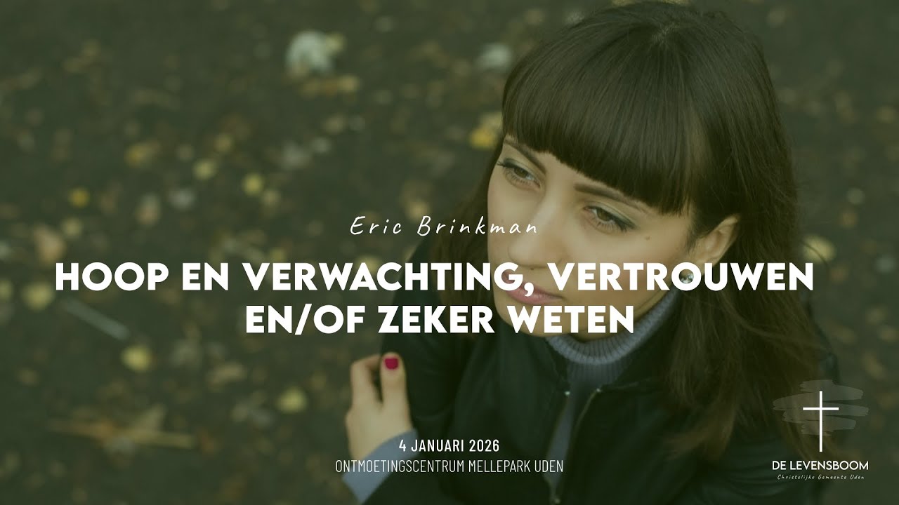 Hoop en verwachting, vertrouwen en/of zeker weten