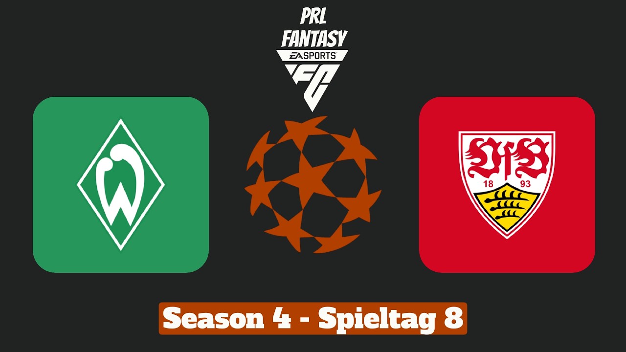 PRL Fantasy Season IV - Spieltag 8 - SV Werder Bremen - VfB Stuttgart
