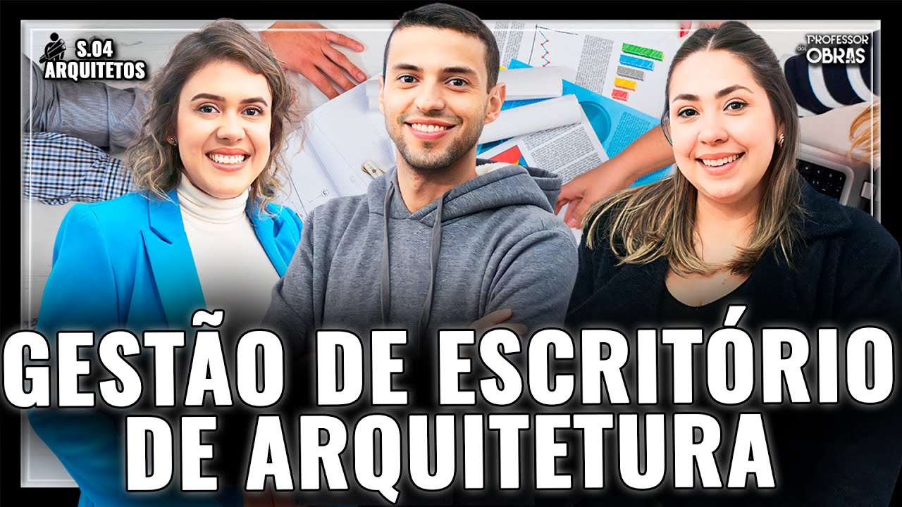 Como GERENCIAR seu escritório de ARQUITETURA para ter ALTA PERFOMANCE?