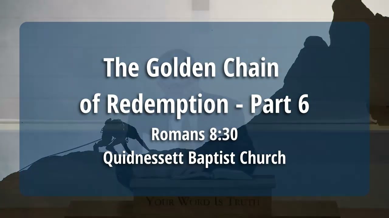 The Golden Chain of Redemption – Part 6