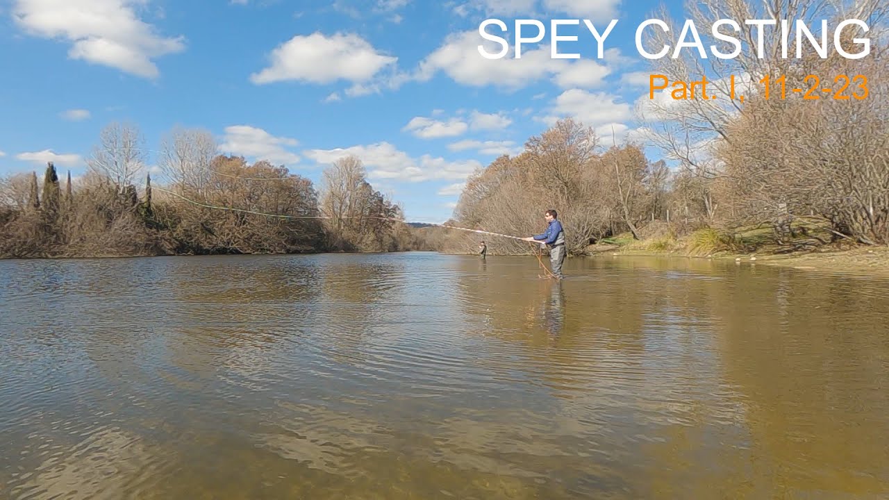Spey Casting, Part. I, 11-2-23