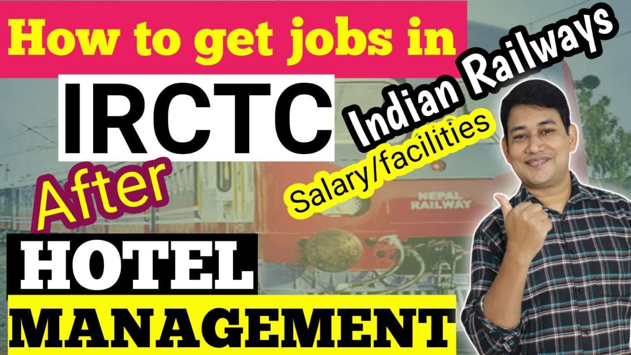 IRCTC JOBS || How to get IRCTC jobs after Hotel Management? || Hotel Management