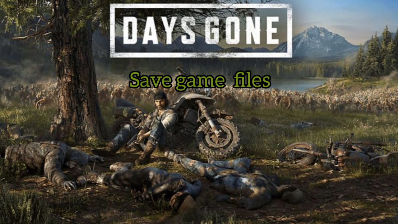To find your save game in Days gone💯👍🏽