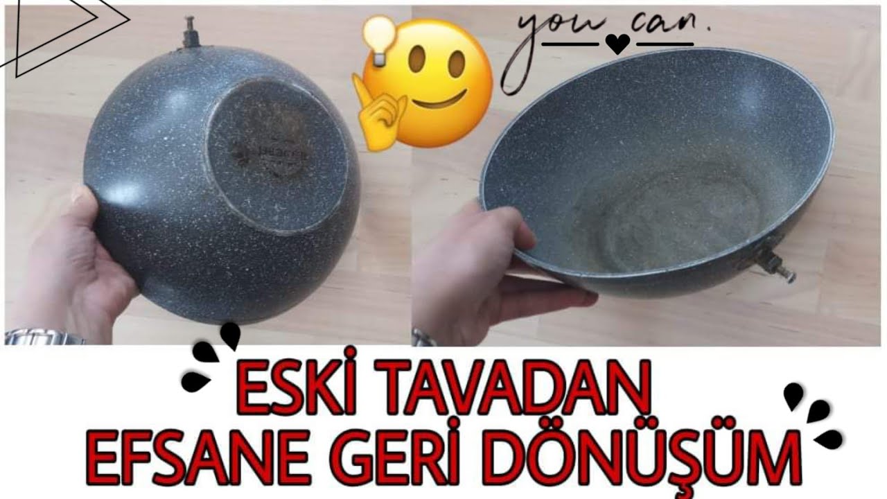 ESKİ TAVALARINIZI ATMAYIN !!! / Geri Dönüşüm / Kendin Yap