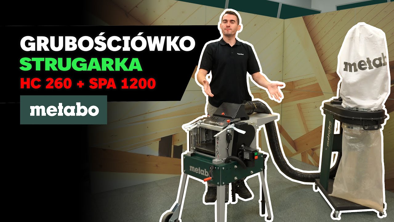 Zestaw Stolarza - Grubościówko-Strugarka i Odciąg Wiórów | HC 260 + SPA 1200 #metabopolska