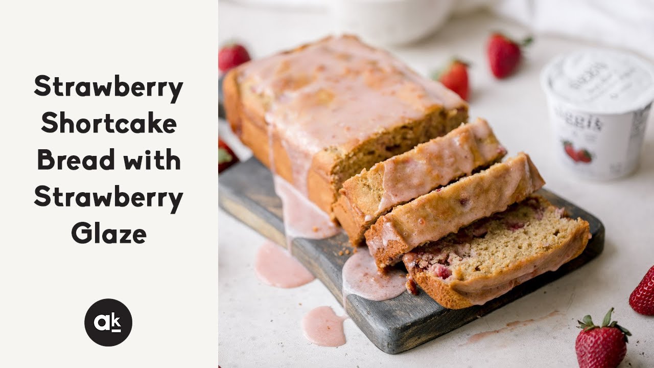 Fresh Strawberry Shortcake Bread with Strawberry Glaze