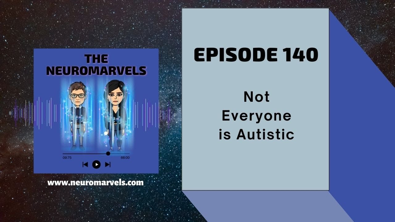 #140. Not Everyone is Autistic