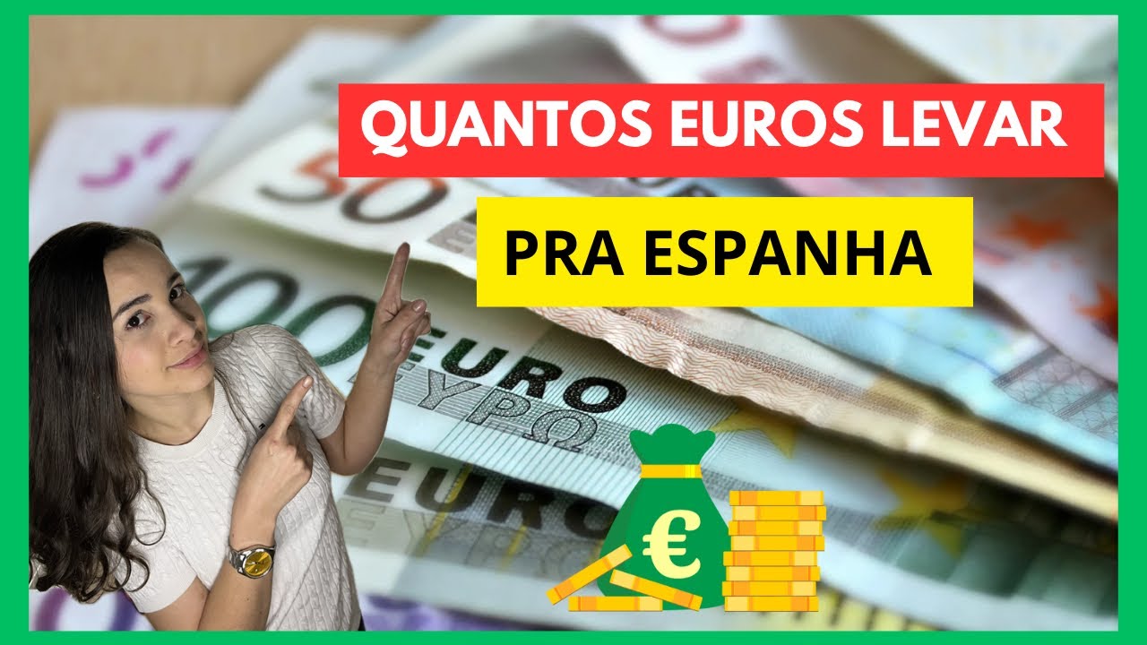 Quanto DINHEIRO levar para Espanha ? 🇪🇸