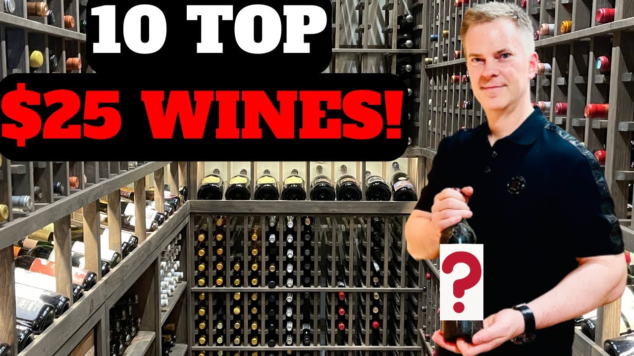 10 Top $25 WINES I'm Buying Now! (2025)