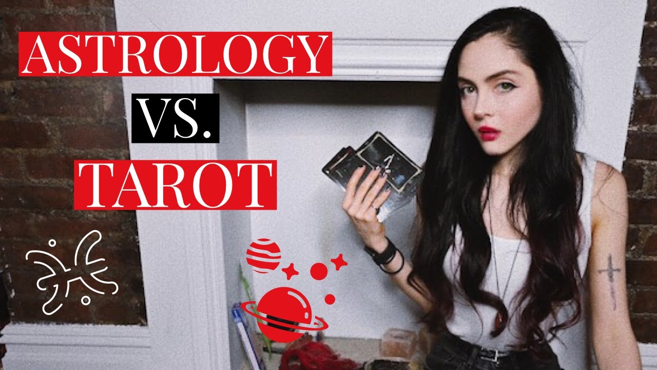 ASTROLOGY VS. TAROT: differences, similarities, and is one more accurate?