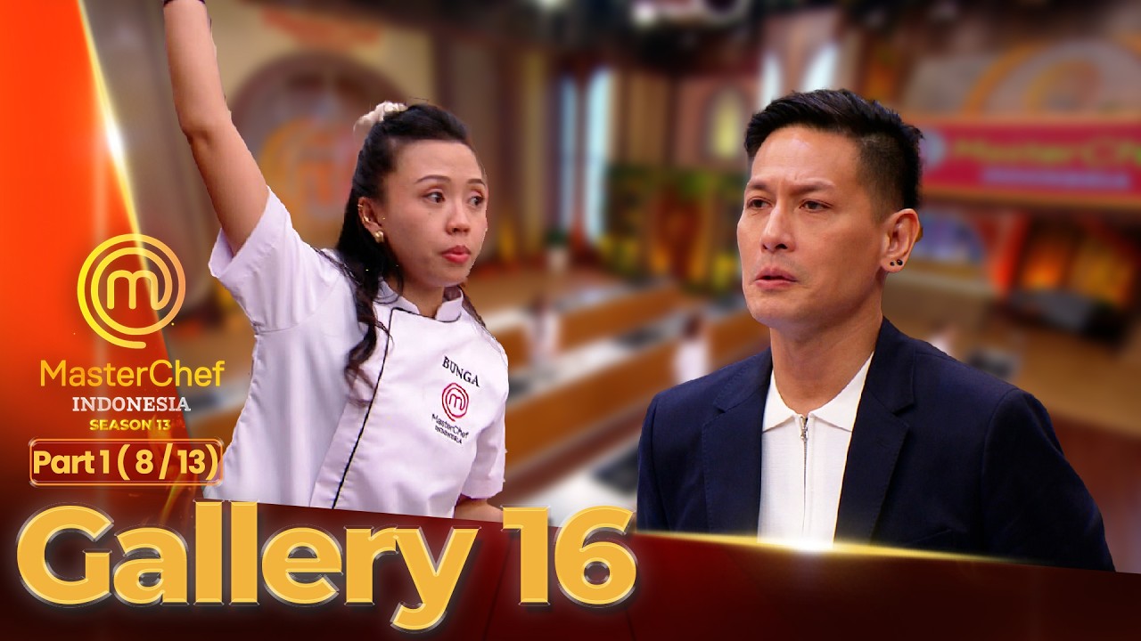 Mendadak! Bunga Angkat Tangan 15 Menit Terakhir | Gallery 16 (8/13) | MASTERCHEF INDONESIA SEASON 13