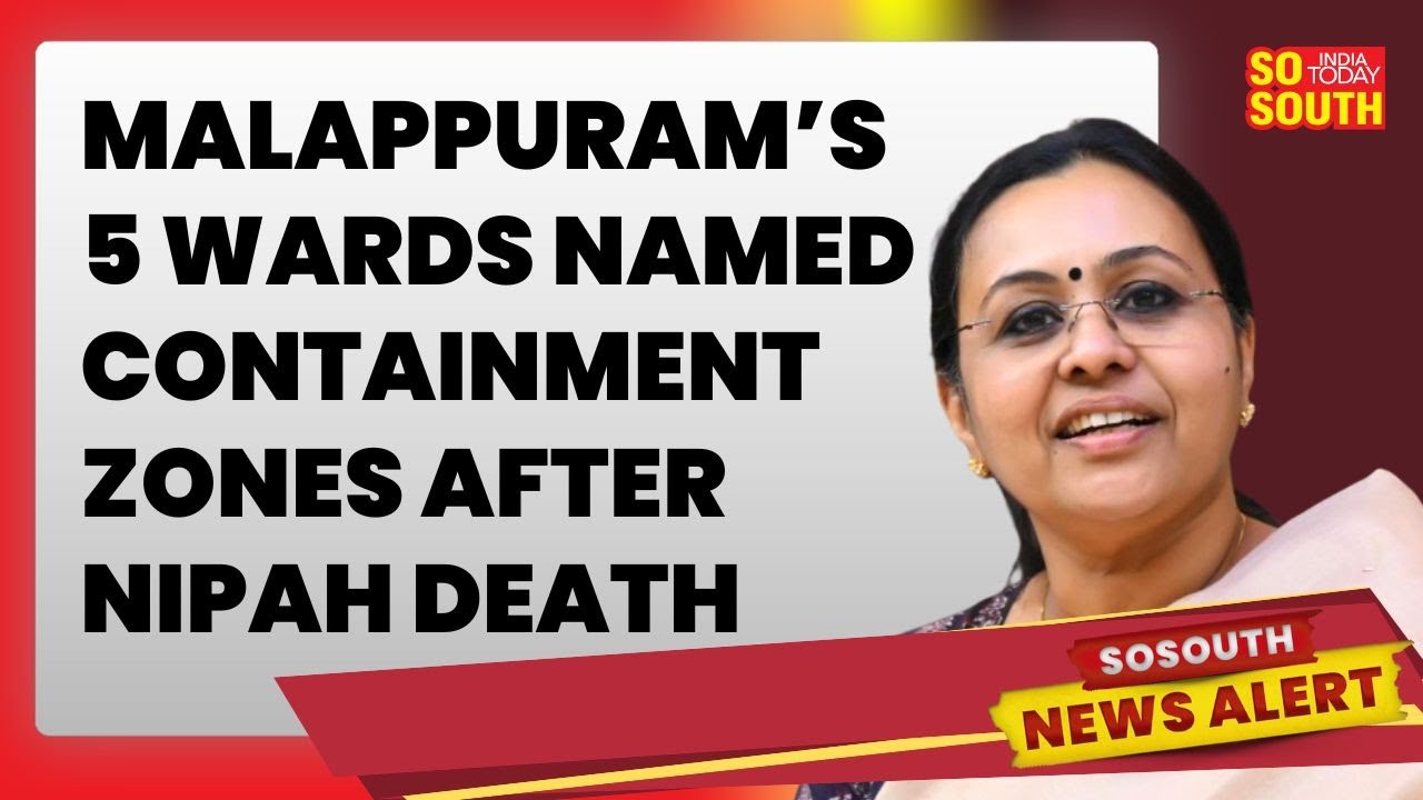 Nipah Virus Alert in Kerala: 5 Wards in Malappuram Named Containment Zones; Mask Mandatory | SoSouth