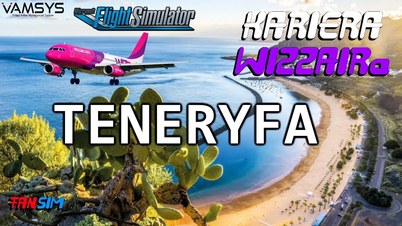 KARIERA WizzAir-a A320 NEO - MSFS (#16)✈️ KATOWICE - TENERYFA