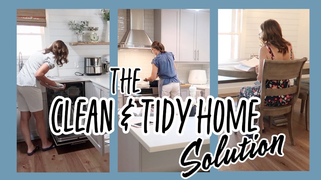 The Clean and Tidy Home Solution | Homemaking Motivation for Peace and Productivity