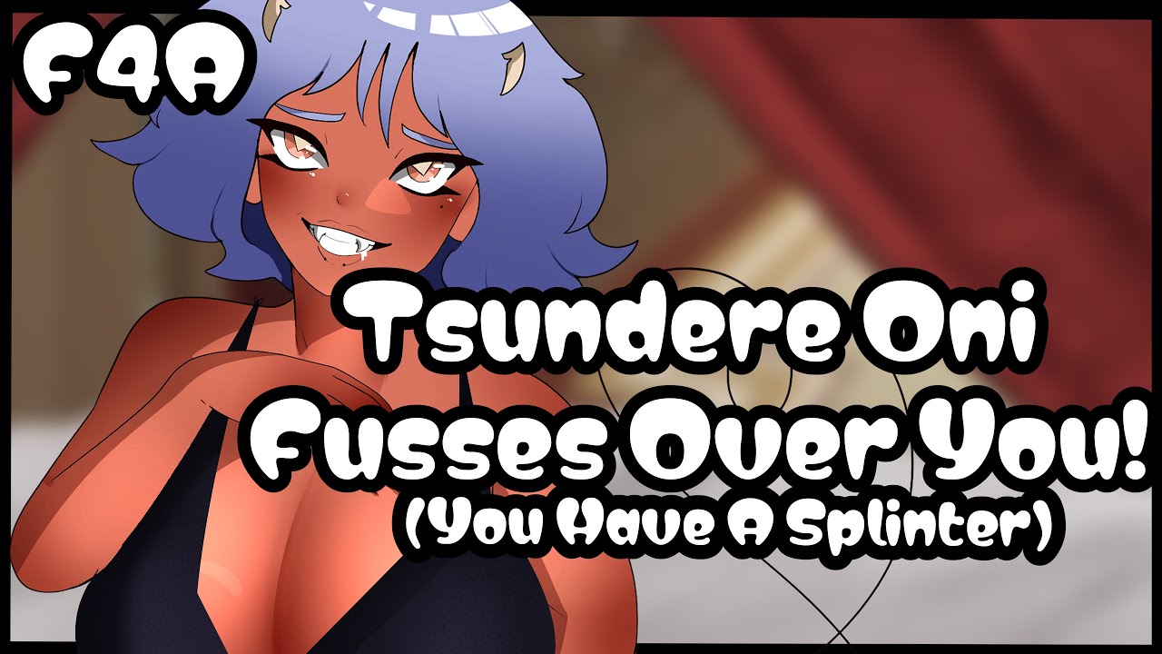 Tsundere Oni Fusses Over Your Safety~! (You Got a Splinter) (Human Listener) ASMR RP