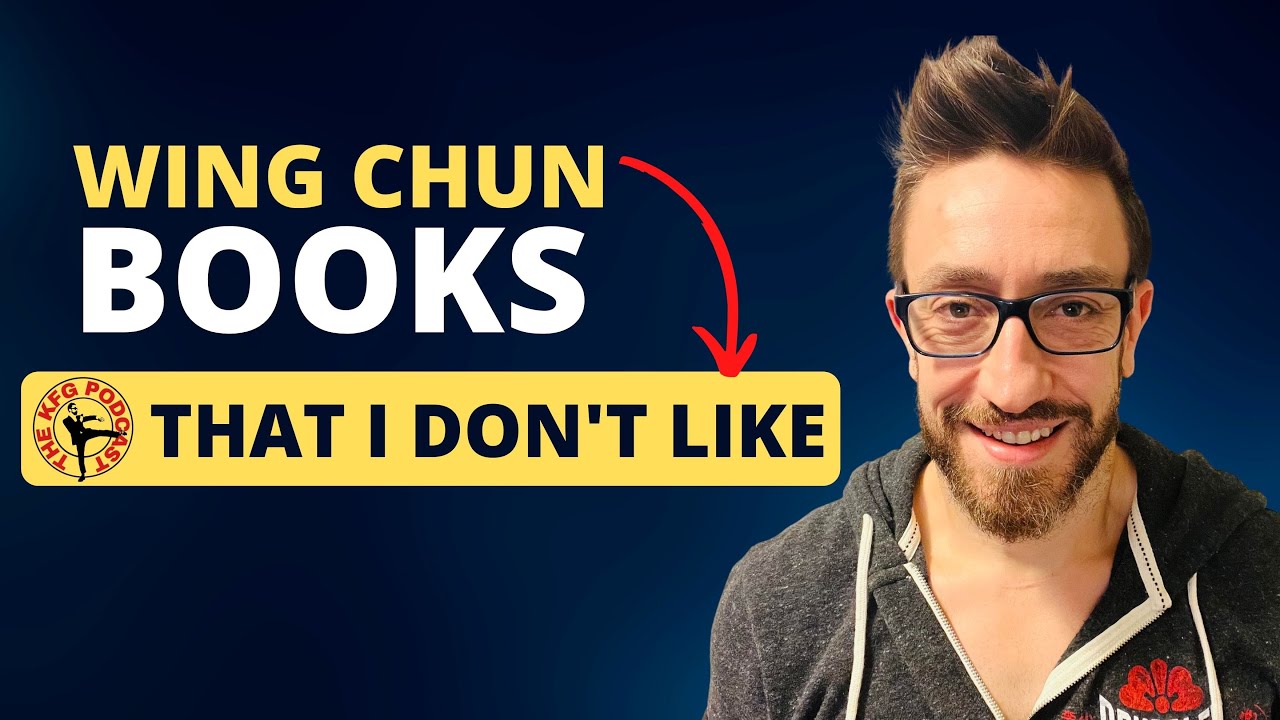 The Wing Chun Books I DON'T Like, Chi Magic Nonsense, Bruce Lee | The Kung Fu Genius Podcast #119