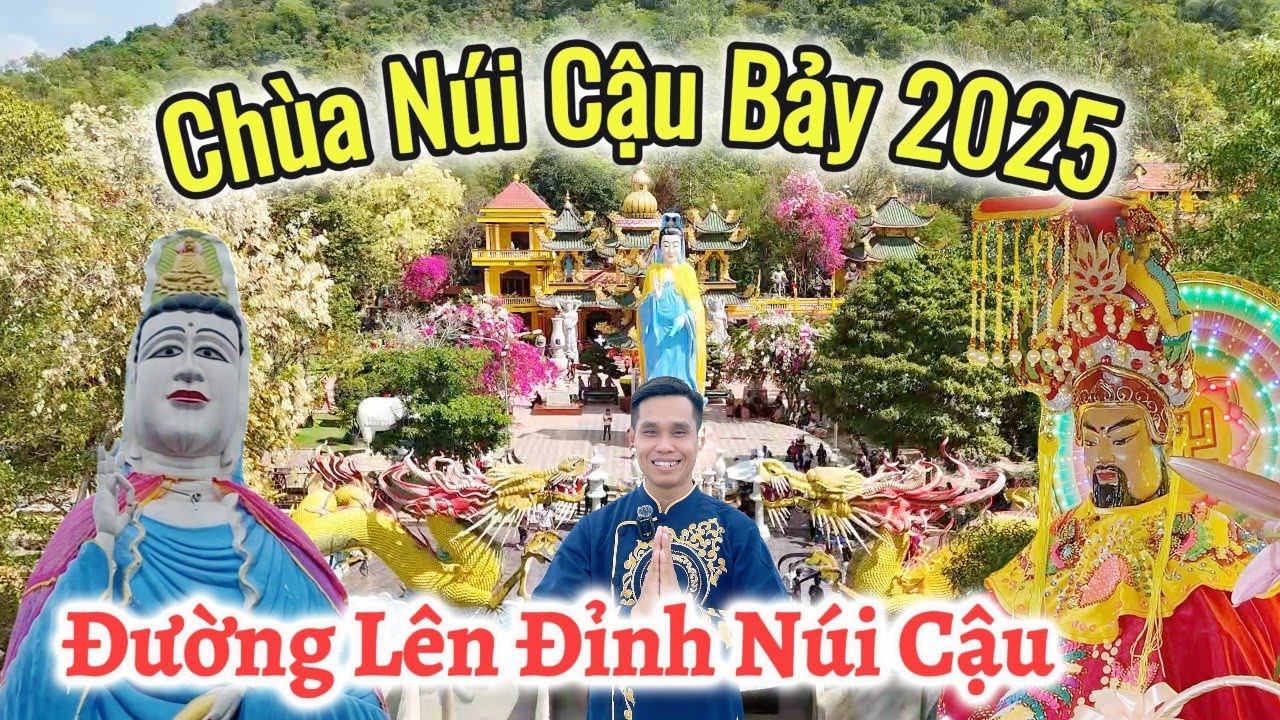 Núi Cậu Tây Ninh 2025 | Đường Lên Đỉnh Núi Cậu | Chùa Thái Sơn Núi Cậu | Lễ Vía Cậu Bảy Tây Ninh