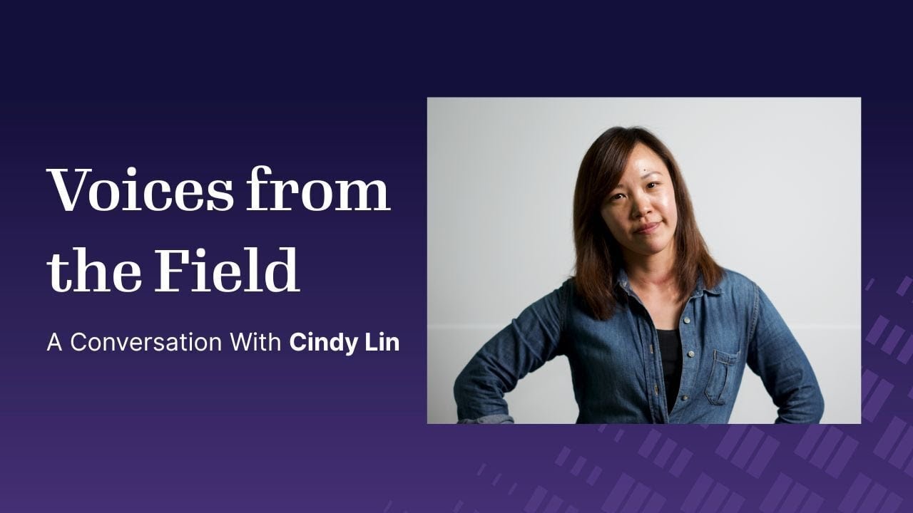 Voices from the Field: A Conversation with Cindy Lin