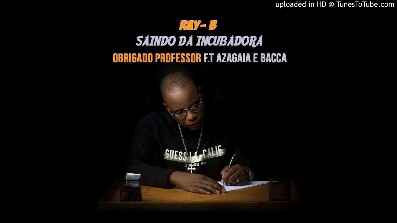 Ray-B – Obrigado Professor (feat. Azagaia & Bacca) (Visualizer)