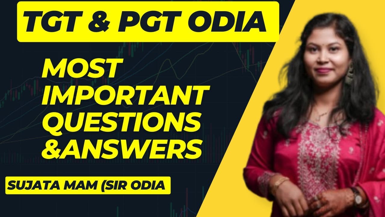 TGT/PGT ODIA || MOST IMPORTANT QUESTIONS AND ANSWERS || BY SUJATA MA'AM || SIR ODIA