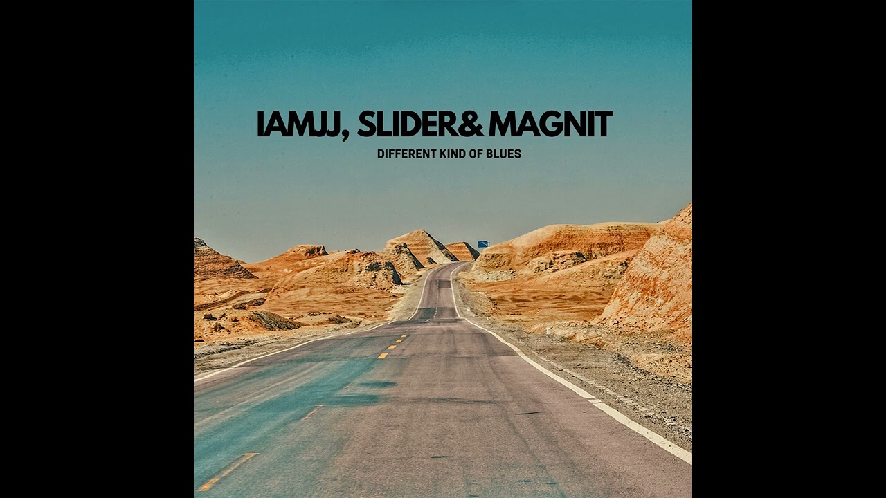 IAMJJ, Slider & Magnit - Different Kind of Blues
