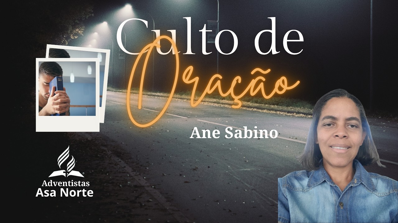 CULTO DE ORAÇÃO | Ane Sabino | Quarta-feira | 04/03/2026 | 19h30