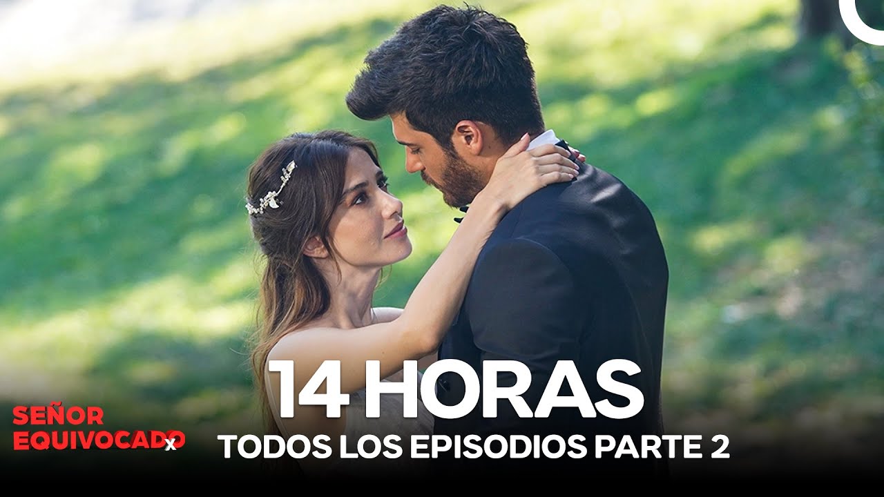 Señor Equivocado Todos los Episodios Parte 2