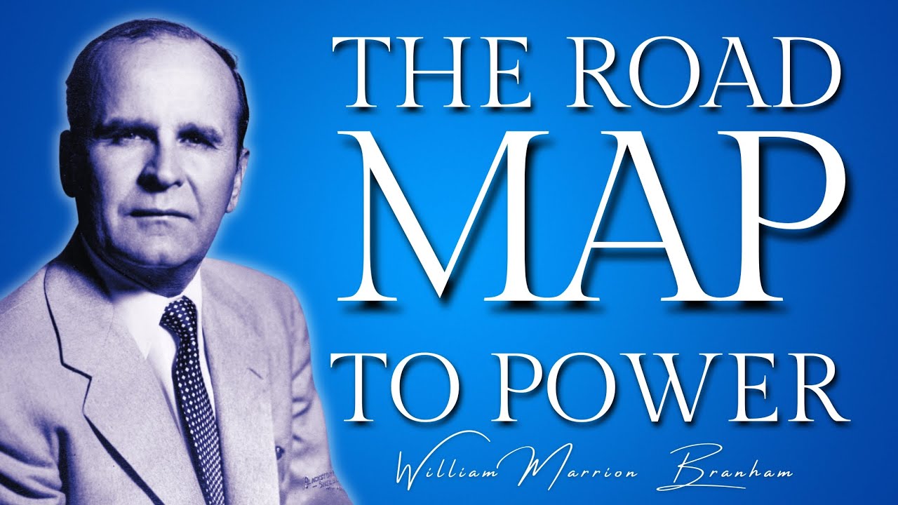 The Road Map to the Power Of God || William Branham