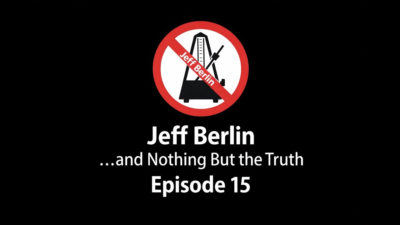 Practicing in 12 Keys: What It Actually Teaches You | Jeff Berlin …and Nothing But the Truth #15