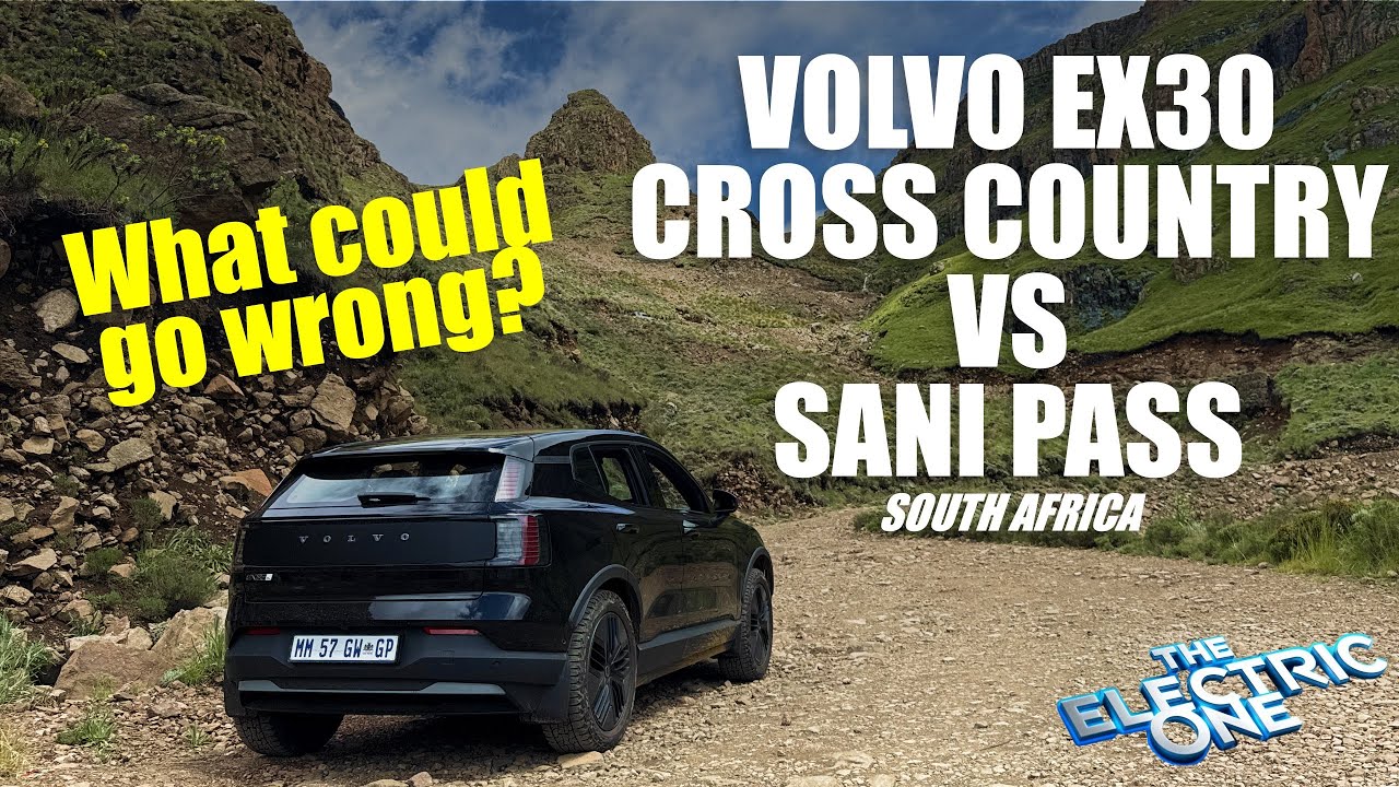 We Took an Electric Volvo Up Sani Pass in South Africa... What Could Go Wrong?
