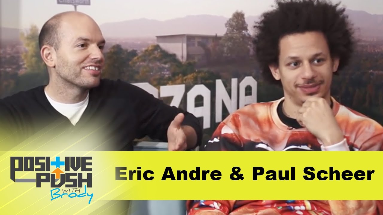 Eric Andre & Paul Scheer | Positive Push
