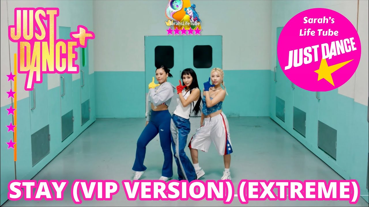 Stay (VIP Version) (Extreme), The Kid Laroi & Justin Bieber | MEGASTAR, 2/2 GOLD, P2 | Just Dance+