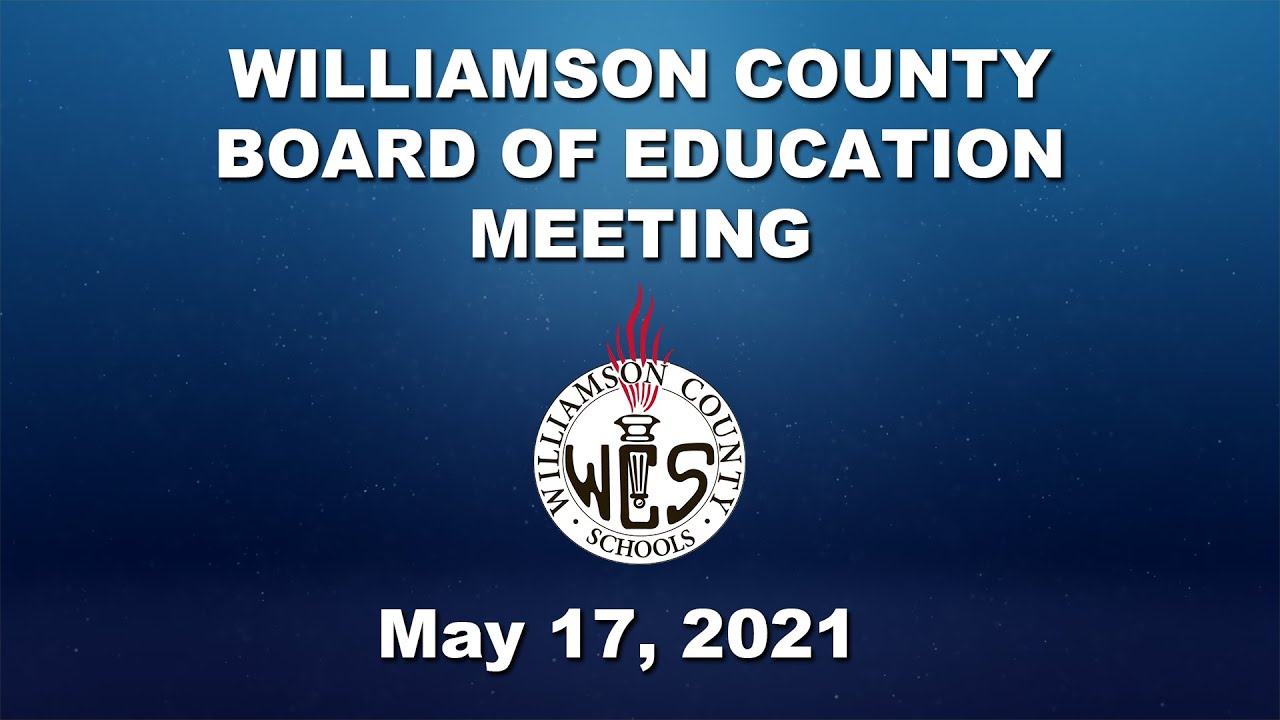 Williamson County Board of Education Meeting - May 17, 2021