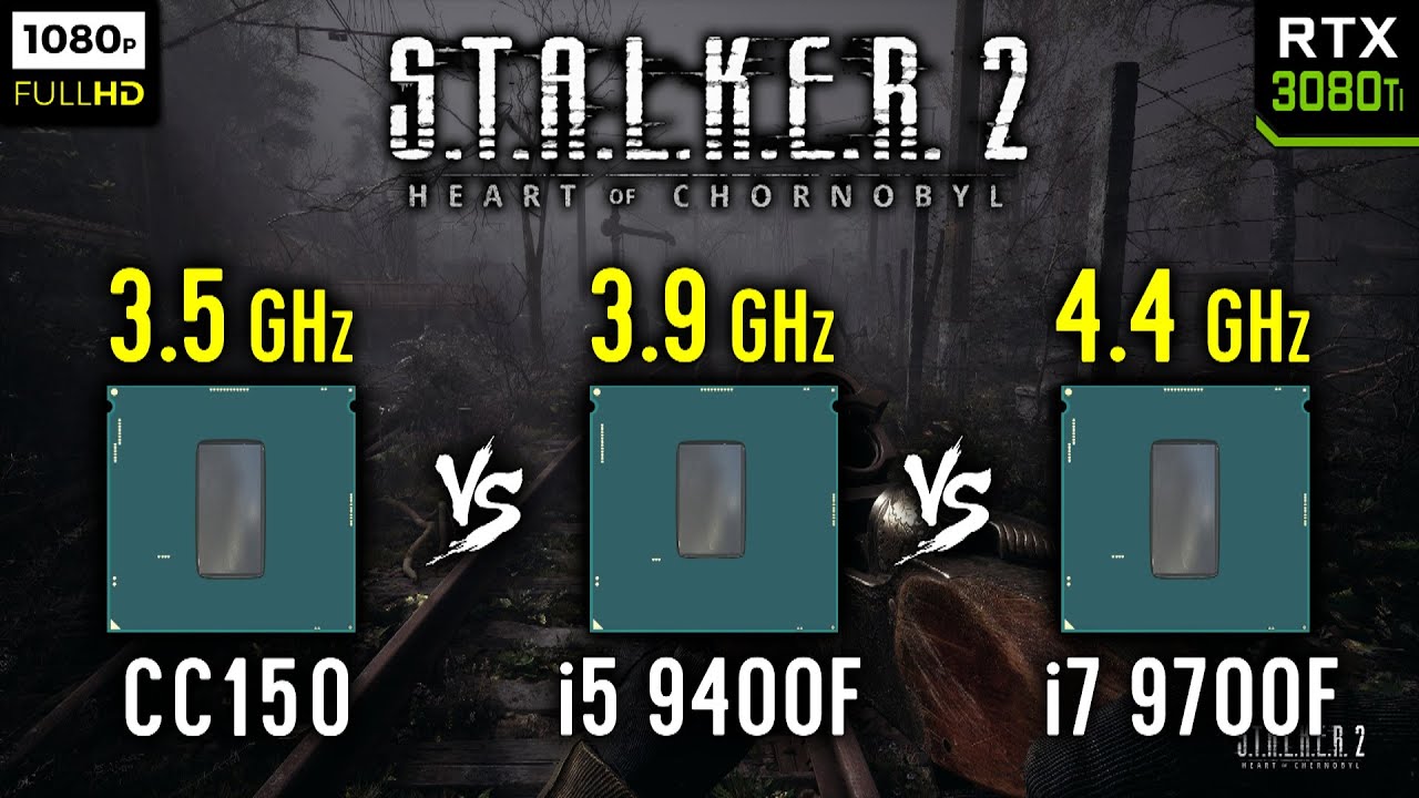 Intel CC150 vs i5 9400F vs i7 9700F in S.T.A.L.K.E.R. 2: Heart of Chornobyl | RTX 3080 Ti