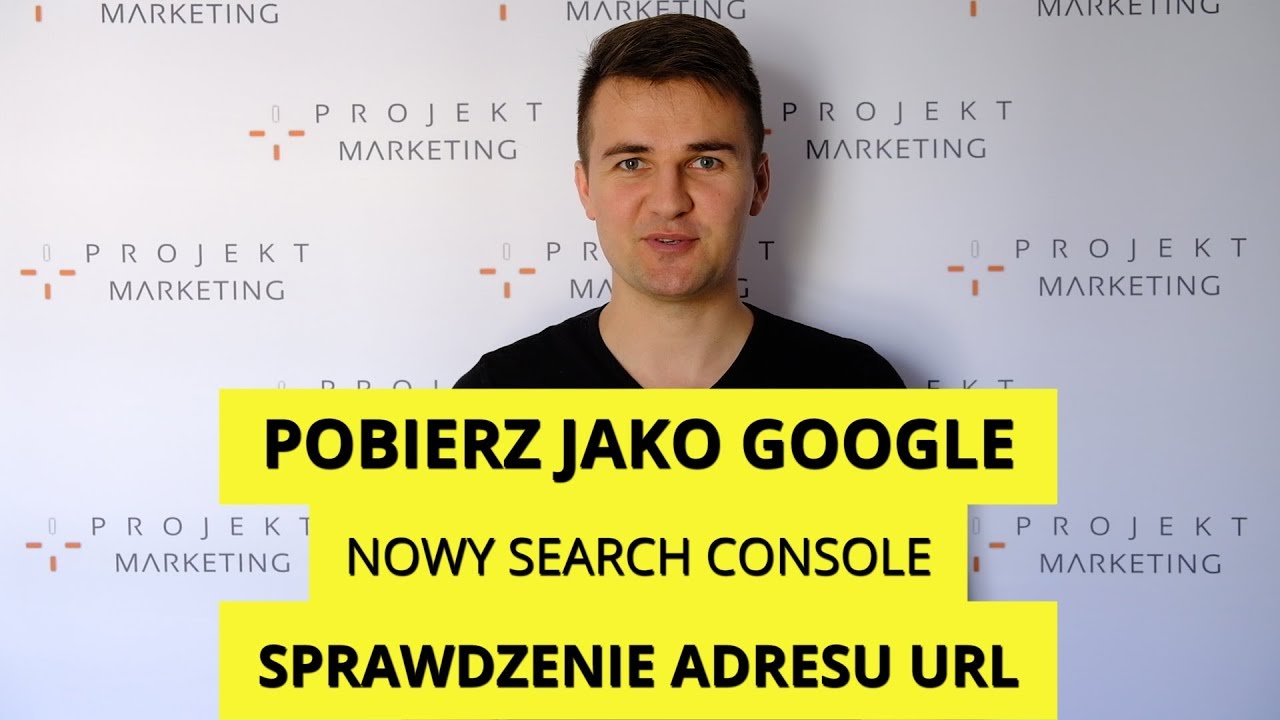 Pobierz jako Google w nowym Search Console. Szybki indeks w 3 min