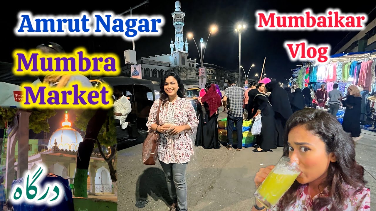 Mumbra Market Vlog | Chalne Ki Jagah Nahi | Fakruddin Shah Baba Ki Dargah Itni Raat Me #dailyvlog