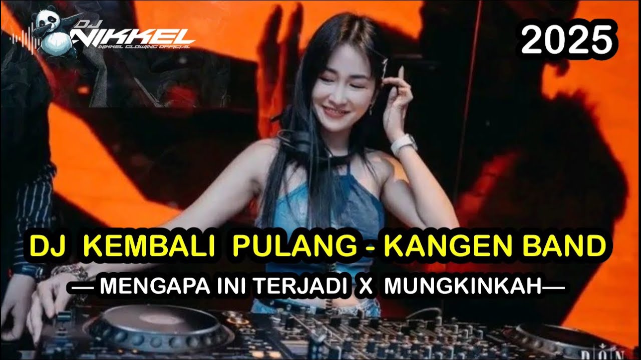 BEST DUGEM FUNKOT‼️DJ KEMBALI PULANG‼️DJ MENGAPA INI TERJADI‼️DJ MUNGKINKAH‼️REMIX GACOR‼️DJ NIKKEL