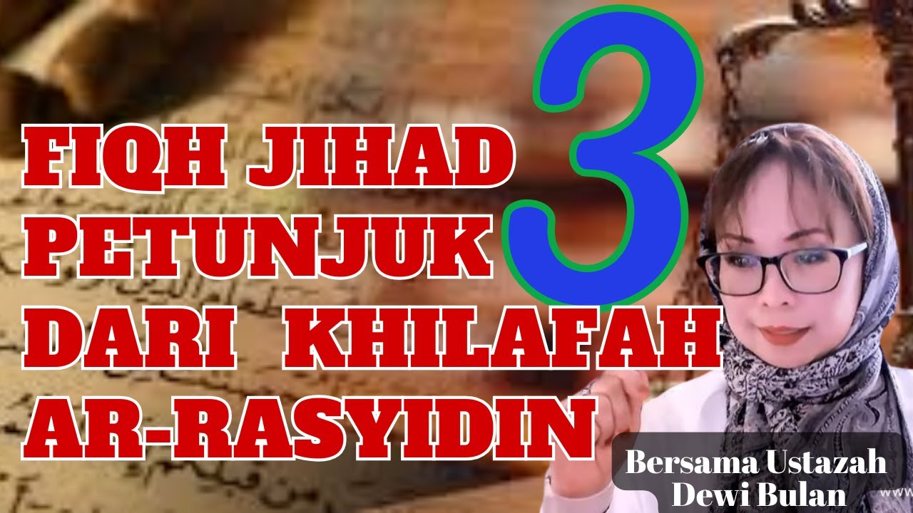 03- FIQH TERSEMBUNYI JIHAD - PETUNJUK DARI KHILAFAH BERSAMA DEWI BULAN USA 📱
