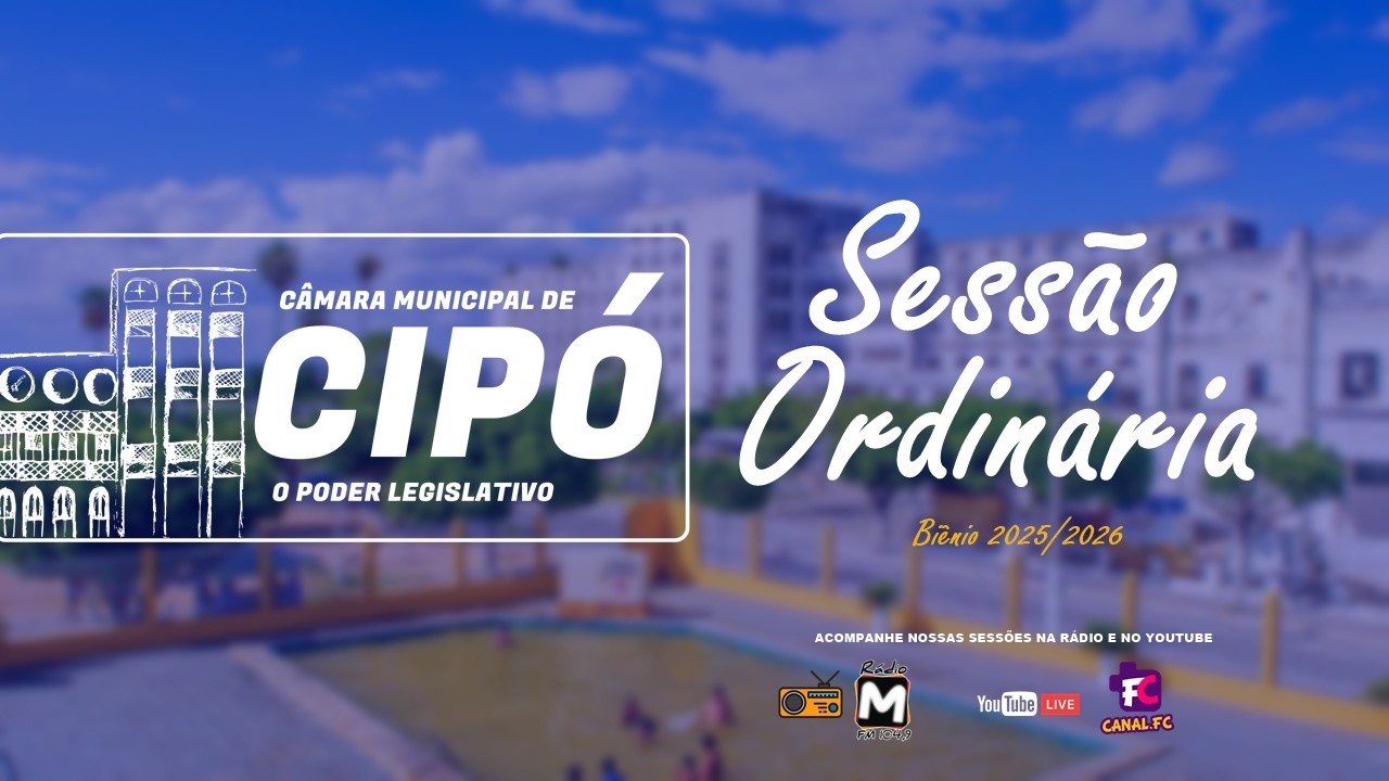 SESSÃO ORDINÁRIA DA CÂMARA CIPÓ | 16/03/2026