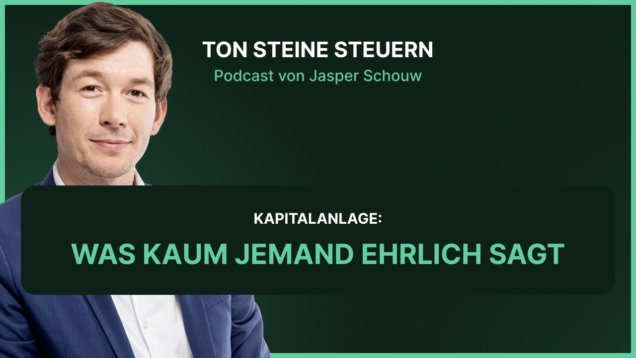 Kapitalanlage: Was kaum jemand ehrlich sagt | Podcast | Ton Steine Steuern