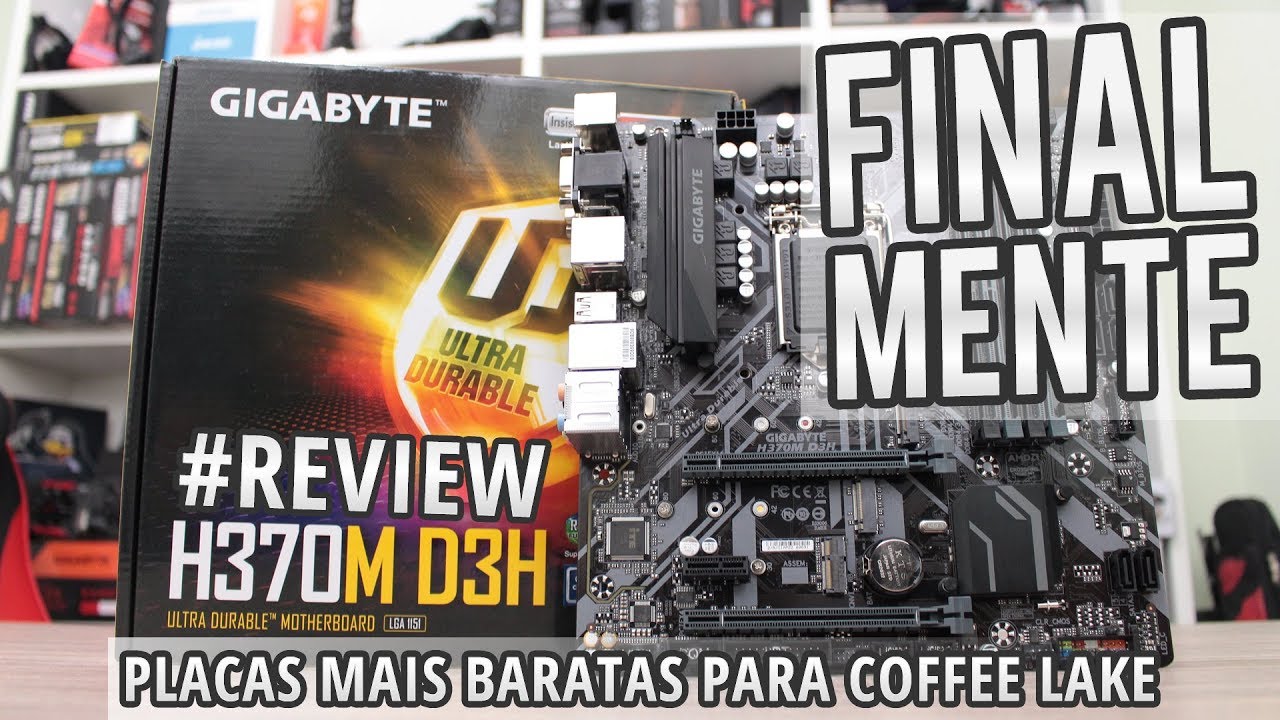 Review Gigabyte H370M D3H: Enfim os chipsets baratos para 8ª geração (Testes de CPU, RAM XMP e M.2)
